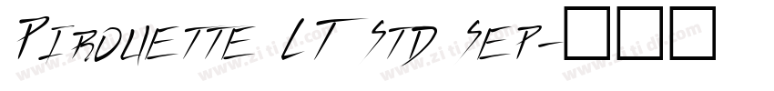 Pirouette LT Std Sep字体转换